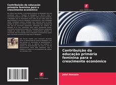 Portada del libro de Contribuição da educação primária feminina para o crescimento económico