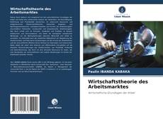 Обложка Wirtschaftstheorie des Arbeitsmarktes