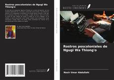 Rostros poscoloniales de Ngugi Wa Thiong'o kitap kapağı