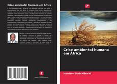 Обложка Crise ambiental humana em África