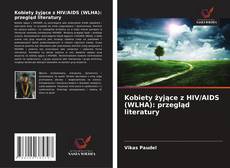 Buchcover von Kobiety żyjące z HIV/AIDS (WLHA): przegląd literatury
