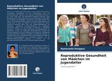 Buchcover von Reproduktive Gesundheit von Mädchen im Jugendalter