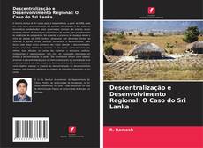 Portada del libro de Descentralização e Desenvolvimento Regional: O Caso do Sri Lanka