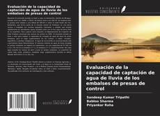 Buchcover von Evaluación de la capacidad de captación de agua de lluvia de los embalses de presas de control