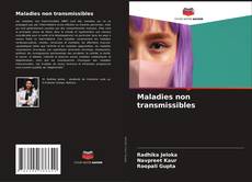 Couverture de Maladies non transmissibles