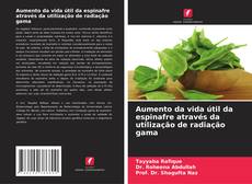 Обложка Aumento da vida útil da espinafre através da utilização de radiação gama