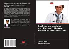 Bookcover of Implications du sinus maxillaire en chirurgie buccale et maxillo-faciale