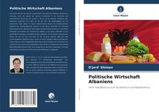 Bookcover of Politische Wirtschaft Albaniens
