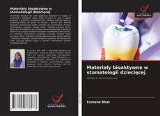 Bookcover of Materiały bioaktywne w stomatologii dziecięcej