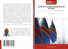 Обложка La fin du mandat présidentiel en Afrique