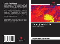 Bookcover of Etiology of taxation