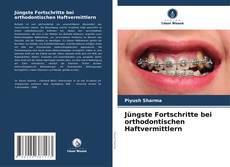 Portada del libro de Jüngste Fortschritte bei orthodontischen Haftvermittlern