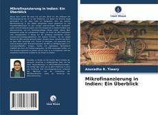 Copertina di Mikrofinanzierung in Indien: Ein Überblick