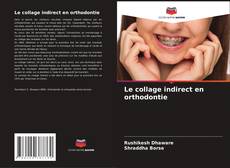 Le collage indirect en orthodontie kitap kapağı