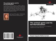 Bookcover of The animal game and its territorialization