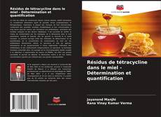 Résidus de tétracycline dans le miel - Détermination et quantification kitap kapağı