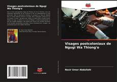 Copertina di Visages postcoloniaux de Ngugi Wa Thiong'o