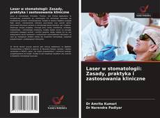 Laser w stomatologii: Zasady, praktyka i zastosowania kliniczne的封面