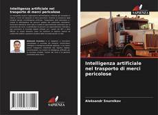Buchcover von Intelligenza artificiale nel trasporto di merci pericolose