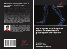 Bookcover of Wymagany współczynnik tarcia w normalnym i patologicznym chodzie