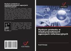 Bookcover of Dyskurs protestu w międzynarodowych agencjach informacyjnych