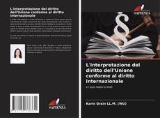 Buchcover von L'interpretazione del diritto dell'Unione conforme al diritto internazionale