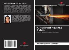 Couverture de Circuits that Move the Future