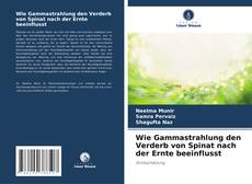 Обложка Wie Gammastrahlung den Verderb von Spinat nach der Ernte beeinflusst