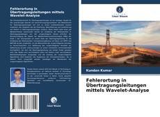 Copertina di Fehlerortung in Übertragungsleitungen mittels Wavelet-Analyse