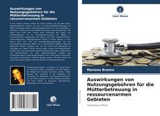 Copertina di Auswirkungen von Nutzungsgebühren für die Mütterbetreuung in ressourcenarmen Gebieten