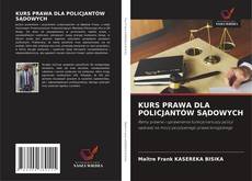 KURS PRAWA DLA POLICJANTÓW SĄDOWYCH kitap kapağı