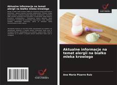 Bookcover of Aktualne informacje na temat alergii na białko mleka krowiego