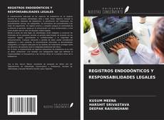 Borítókép a  REGISTROS ENDODÓNTICOS Y RESPONSABILIDADES LEGALES - hoz