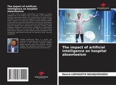 The impact of artificial intelligence on hospital absenteeism的封面