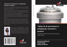 Portada del libro de "Attacchi di precisione in ortodonzia: Concetti e pratica"