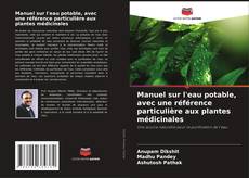 Bookcover of Manuel sur l'eau potable, avec une référence particulière aux plantes médicinales