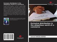 Exclusive distribution in the ubiquitous world of e-commerce的封面