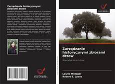 Zarządzanie historycznymi zbiorami drzew kitap kapağı