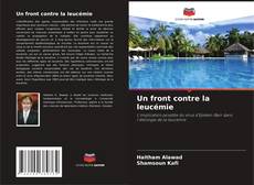 Couverture de Un front contre la leucémie