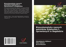 Copertina di Biosystematyka naszych gatunków Euphorbia L. uprawianych w Bagdadzie