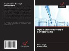 Copertina di Ograniczanie fluorozy i defluorowanie