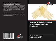 Bookcover of Metodi di sterilizzazione e disinfezione negli ospedali