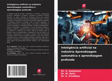 Bookcover of Inteligência artificial na indústria Aprendizagem automática e aprendizagem profunda