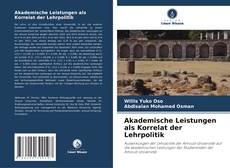 Copertina di Akademische Leistungen als Korrelat der Lehrpolitik