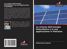 Capa do livro de La scienza dell'energia fotovoltaica e la sua applicazione in Pakistan 