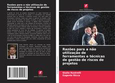 Обложка Razões para a não utilização de ferramentas e técnicas de gestão de riscos de projetos