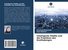 Bookcover of Intelligente Städte und die Praktiken des Grafikdesigns