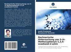 Обложка Rechnerische Untersuchung von 5-(4-Methoxyphenyl)-1,3,4-oxadiazol-2-amin