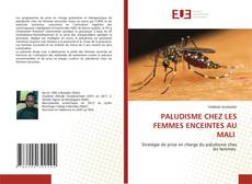 Couverture de PALUDISME CHEZ LES FEMMES ENCEINTES AU MALI