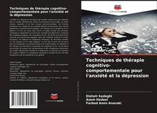 Capa do livro de Techniques de thérapie cognitivo-comportementale pour l'anxiété et la dépression 